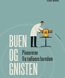 Buen og gnisten – Pionererne fra radioens barndom