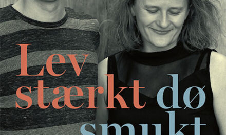 Lev stærkt – dø smukt