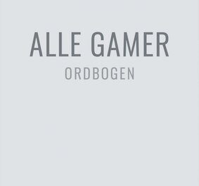 Alle gamer – ordbogen