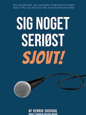 Sig noget seriøst sjovt!