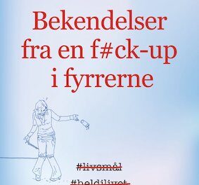 Bekendelser fra en f#ck-up i fyrrerne