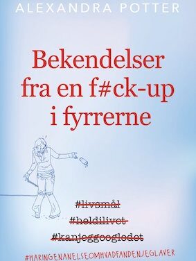Bekendelser fra en f#ck-up i fyrrerne