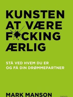 Kunsten at være fucking ærlig