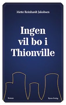 Ingen vil bo i Thionville