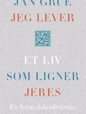 Jeg lever et liv som ligner jeres