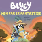 Bluey – Min far er fantastisk