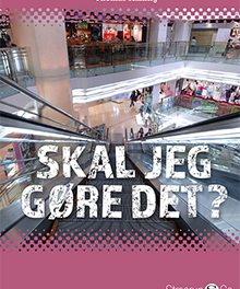 Skal jeg gøre det?