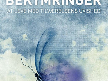 Bekymringer. At leve med tilværelsens uvished