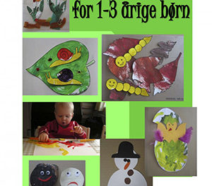 Kreative ideer for 1-3 årige børn