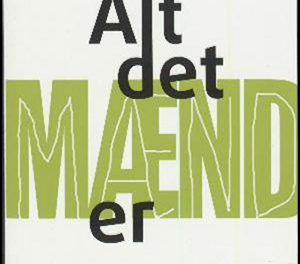 Alt det mænd er
