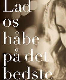 Lad os håbe på det bedste