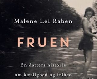 Fruen. En datters historie om kærlighed og frihed