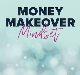 Money Makeover Mindset