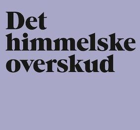Det himmelske overskud
