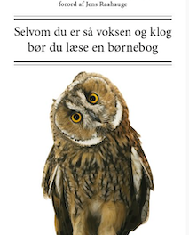 Selvom du er så voksen og klog bør du læse en børnebog