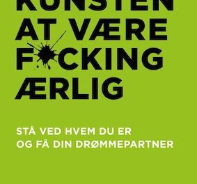 Kunsten at være fucking ærlig