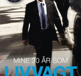 Mine 30 år som livvagt