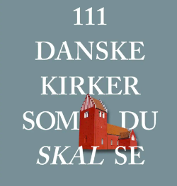 111 Danske kirker som du skal se