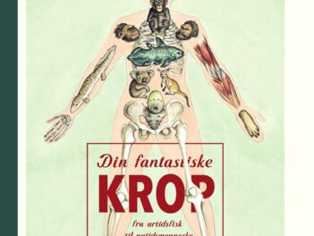 Din fantastiske krop – fra urtidsfisk til nutidsmenneske