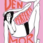Den perfekte mor