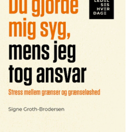 Du gjorde mig syg mens jeg tog ansvar