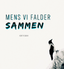 Mens vi falder sammen