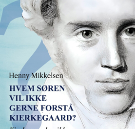 Hvem Søren vil ikke gerne forstå Kierkegaard?