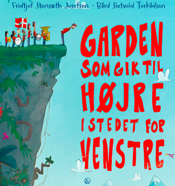 Garden som gik til højre i stedet for til venstre
