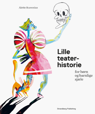 Lille teaterhistorie for børn og barnlige sjæle