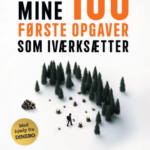 Mine 100 første opgaver som iværksætter