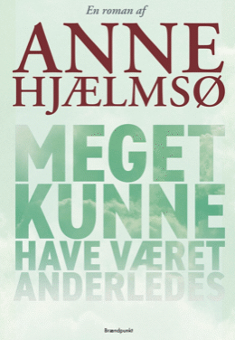 Meget kunne have været anderledes