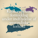 Kontorchefens formiddag under indflydelse af vestindiske forhold